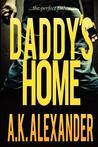 Daddy's Home by A.K. Alexander