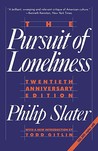 The Pursuit of Loneliness by Philip Slater