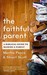 The Faithful Parent by Martha Peace The Faithful Parent by Martha Peace