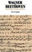 Wagner and Beethoven by Klaus Kropfinger