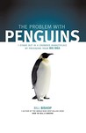 The Problem with Penguins: Stand Out in a Crowded Marketplace by Packaging Your Big Idea The Problem with Penguins: Stand Out in a Crowded Marketplace by Packaging Your Big Idea