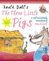 Roald Dahl's "The Three Little Pigs": A Tail Twistingly Treacherous Musical
