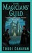 The Magicians' Guild (Black Magician Trilogy, #1) by Trudi Canavan The Magicians' Guild (Black Magician Trilogy, #1) by Trudi Canavan