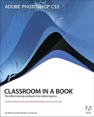Adobe Photoshop CS3 Classroom in a Book by Adobe
