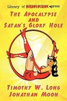 The Apocalypse and Satan's Glory Hole The Apocalypse and Satan's Glory Hole