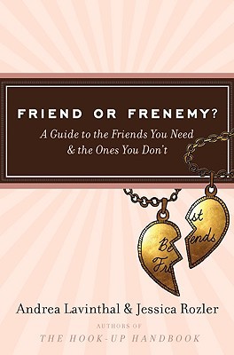 Friend or Frenemy? by Andrea Lavinthal Friend or Frenemy? by Andrea Lavinthal