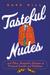 Tasteful Nudes and Other Misguided Attempts at Personal Growt... by Dave  Hill