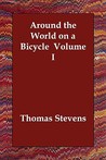 Around the World on a Bicycle Volume I Around the World on a Bicycle Volume I