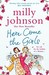 Here Come the Girls by Milly Johnson Here Come the Girls by Milly Johnson