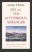 No. 44, The Mysterious Stranger (Mark Twain Library)