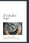 A Cathedral Singer A Cathedral Singer