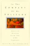 In the Company of My Solitude: American Writing from the AIDS Pandemic In the Company of My Solitude: American Writing from the AIDS Pandemic