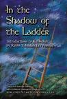 In the Shadow of the Ladder by Yehudah Lev Ashlag
