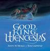 Good King Wenceslas by John M. Neale