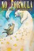 No Formula: Stories from th...