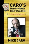 Caro's Most Profitable Hold'em Advice