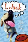 I, Jack by Jack the Dog I, Jack by Jack the Dog