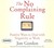 The No Complaining Rule: Positive Ways to Deal with Negativity at Work (Audio CD)