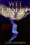 Wet Desert by Gary Hansen