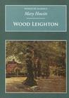 Wood Leighton or a Year in the Country (Nonsuch Classics)