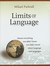 Limits of Language: Almost Everything You Didn't Know You Didn't Know about Language and Languages (Hardcover)