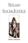 Sex and Social Justice by Martha C. Nussbaum Sex and Social Justice by Martha C. Nussbaum
