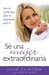 Se una Mujer Extraordinaria...