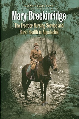 mary c breckinridge and the frontier nursing service Mary breckinridge was the nation’s foremost pioneer in the development of american midwifery and the provision of care to the nation’s rural areas as founder of the frontier nursing service. mary c breckinridge and the frontier nursing service Mary breckinridge was the nation’s foremost pioneer in the development of american midwifery and the provision of care to the nation’s rural areas as founder of the frontier nursing service.