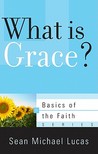 What Is Grace? What Is Grace?