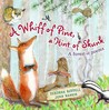 A Whiff of Pine, a Hint of Skunk: A Forest of Poems A Whiff of Pine, a Hint of Skunk: A Forest of Poems