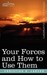 Your Forces and How to Use ...