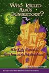 Who Killed Albus Dumbledore? by Odel Joyce Who Killed Albus Dumbledore? by Odel Joyce