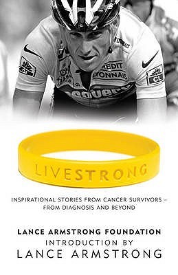 Livestrong by The Lance Armstrong Foundation Livestrong by The Lance Armstrong Foundation