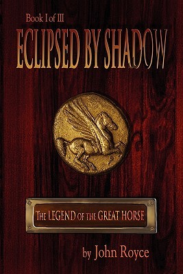 Eclipsed By Shadow (The Legend of the Great Horse, #1)