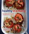 Williams-Sonoma Healthy in a Hurry: Harness the power of superfoods for delicious, wholesome meals every day of the week Williams-Sonoma Healthy in a Hurry: Harness the power of superfoods for delicious, wholesome meals every day of the week
