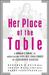 Her Place at the Table: A W...
