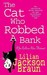 The Cat Who Robbed a Bank (Cat Who..., #22)