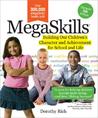 Megaskills: Building Our Children's Character and Achievement for School and Life Megaskills: Building Our Children's Character and Achievement for School and Life