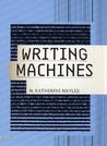 Writing Machines Writing Machines