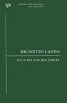Brunetto Latini: An Analytic Bibliography Brunetto Latini: An Analytic Bibliography