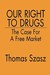 Our Right to Drugs: The Cas...