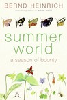 Summer World by Bernd Heinrich Summer World by Bernd Heinrich