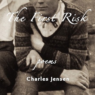 The First Risk by Charles Jensen The First Risk by Charles Jensen