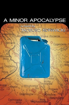 A Minor Apocalypse by Tadeusz Konwicki