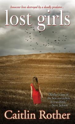 Lost Girls by Caitlin Rother