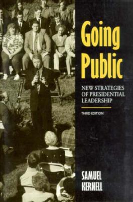Going Public: New Strategies of Presidential Leadership
