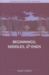 The Elements of Fiction Writing - Beginnings, Middles and Ends