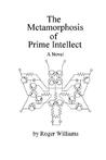 The Metamorphosis of Prime Intellect by Roger  Williams