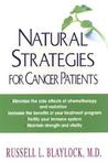 Natural Strategies For Cancer Patients Natural Strategies For Cancer Patients