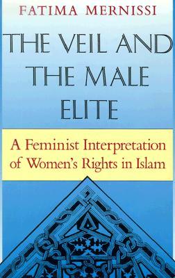 Fatima Mernissi, The Veil and the Male Elite